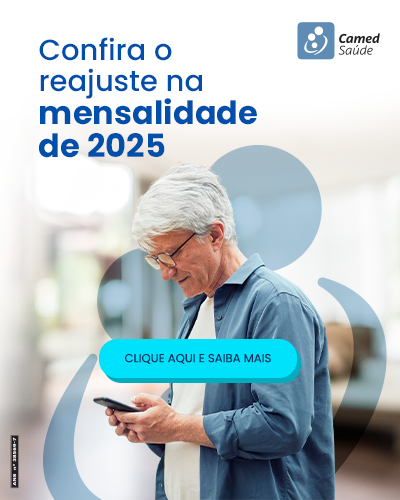 CONFIRA O REAJUSTE 2025 DAS MENSALIDADES DOS PLANOS CAMED SAÚDE